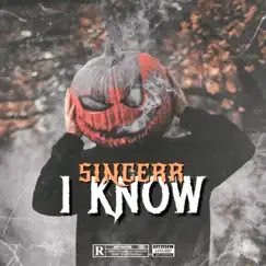 Iknow - Single by Sincerr album reviews, ratings, credits