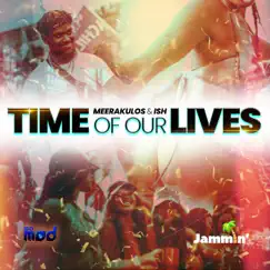Time of our Lives - Single by Ish album reviews, ratings, credits