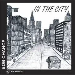 In the City by Bob Chance album reviews, ratings, credits