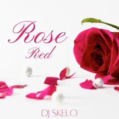 Rose Red - Single by DJ SKELO album reviews, ratings, credits