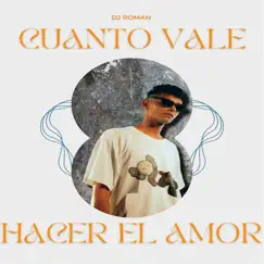 ¿Cuanto Vale Hacer el Amor? (Remix) Song Lyrics