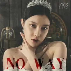 NO WAY - Single by AKIS KOREA album reviews, ratings, credits