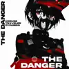 THE DANGER - Single album lyrics, reviews, download