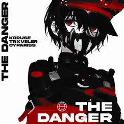 THE DANGER - Single by KoruSe, TRXVELER & Cypariss album reviews, ratings, credits