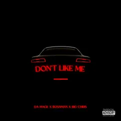 Don't Like Me (feat. BossMan & Big Chris) - Single by Mari Da Mage album reviews, ratings, credits