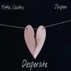 Desperate (feat. Jaspen) - Single album lyrics, reviews, download