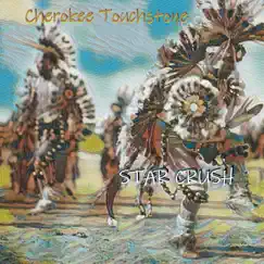 Cherokee Touchstone - Single by Star Crush album reviews, ratings, credits