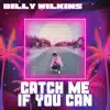 Catch Me If You Can - Single album lyrics, reviews, download