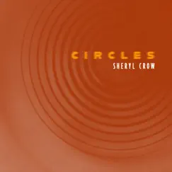 Circles - Single by Sheryl Crow album reviews, ratings, credits