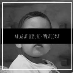 WestCoast - Single by Atlas at Leisure album reviews, ratings, credits