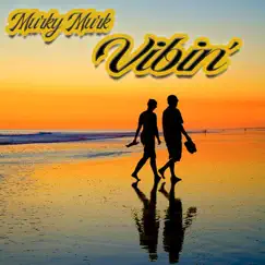 Vibin' - Single by Murky Murk album reviews, ratings, credits