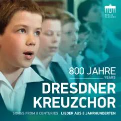 800 Jahre Dresdner Kreuzchor (Lieder aus 8 Jahrhunderten) by Dresdner Kreuzchor album reviews, ratings, credits