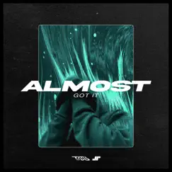 Almost Got It - Single by Titus & jpxprince album reviews, ratings, credits