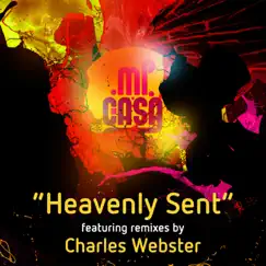 Heavenly Sent (Charles Webster Vocal Mix 1 Instrumental) Song Lyrics