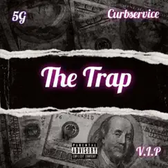 The Trap (feat. Curbservice & V.I.P.) Song Lyrics