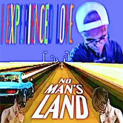 No Man's Land - Single by I Experienced Love album reviews, ratings, credits