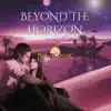 Beyond the Horizon - Single album lyrics, reviews, download