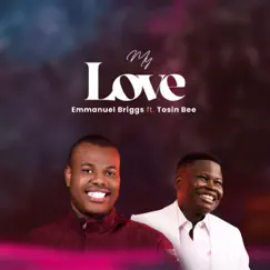 My Love (feat. Tosin Bee) Song Lyrics