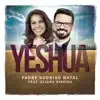 Yeshua (feat. Eliana Ribeiro) - Single album lyrics, reviews, download