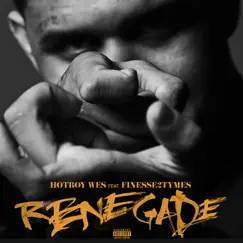Renegade (feat. Finesse2Tymes) Song Lyrics