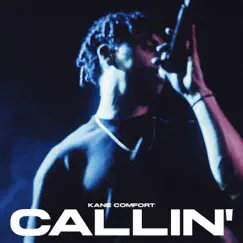 Callin' - Single by Kane Comfort album reviews, ratings, credits