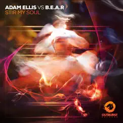 Stir My Soul - Single by Adam Ellis & BEAR album reviews, ratings, credits