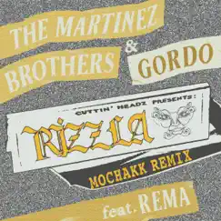 Rizzla (Mochakk Remix) [feat. Rema] - Single by The Martinez Brothers & Gordo album reviews, ratings, credits