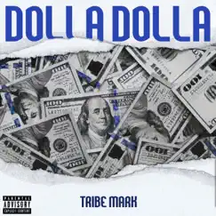 Dolla Dolla - Single by Tribe Mark album reviews, ratings, credits