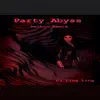 Party Abyss - Single album lyrics, reviews, download