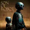 Son of Robot (Orchestral Version) - Single album lyrics, reviews, download