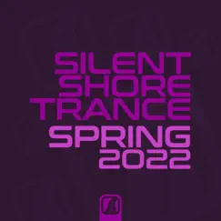Silent Shore Trance - Spring 2022 by Various Artists album reviews, ratings, credits