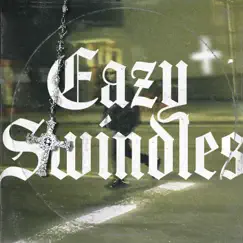 Eazy Swindles - Single by Eazy Swindles album reviews, ratings, credits