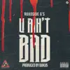 U Ain't Bad - Single album lyrics, reviews, download