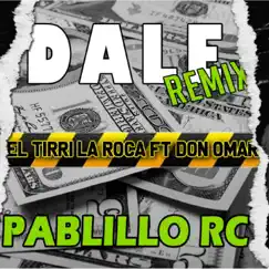 EL TIRRI - DON OMAR - DALE - PABLILLO RECORDS Song Lyrics