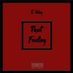 That Feeling - Single by K-Way album reviews, ratings, credits