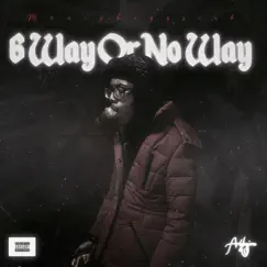 6 Way Or No Way - EP by Moneybaggsiah album reviews, ratings, credits