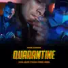 Quarantine (feat. KR$NA) - Single album lyrics, reviews, download