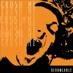Crush Me - Single by Devoncholy album reviews, ratings, credits