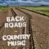 Back Roads and Country Music - Single album lyrics, reviews, download