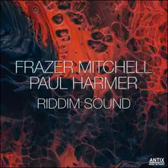 Riddim Sound (feat. Paul Harmer) - Single by Frazer Mitchell album reviews, ratings, credits