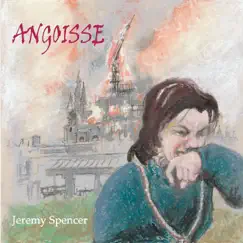 Angoisse - Single by Jeremy Spencer album reviews, ratings, credits