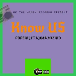 Know Us (feat. Numa Mizkid) [Radio Edit] Song Lyrics