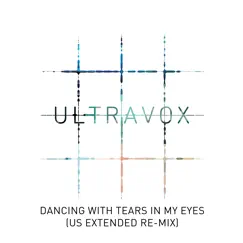 Dancing with Tears in My Eyes (2018 Remaster) - Single by Ultravox album reviews, ratings, credits