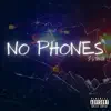 No Phones - Single album lyrics, reviews, download