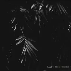 Moonscent - Single by Kauf album reviews, ratings, credits