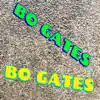 Bo Gates - Single album lyrics, reviews, download