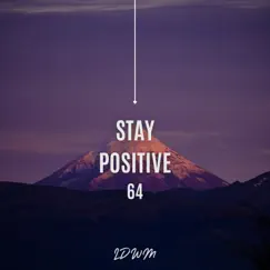 Stay Positive 64 Song Lyrics