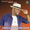 Dança da Bunda Dura - Single album lyrics, reviews, download