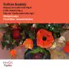 Zoltán Kodály: Sonata for Cello Solo, Cello Sonata, Duo for Violin and Cello album lyrics, reviews, download