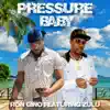 Pressure Baby (feat. Zulu) - Single album lyrics, reviews, download